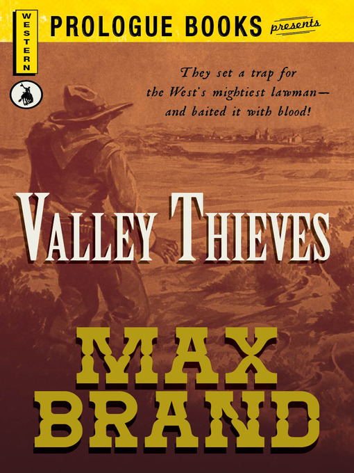 Title details for Valley Thieves by Max Brand - Available